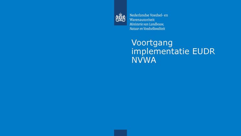 Voortgang implementatie EUDR NVWA Voortgang implementatie EUDR NVWA